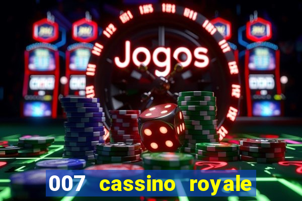 007 cassino royale filme completo dublado youtube